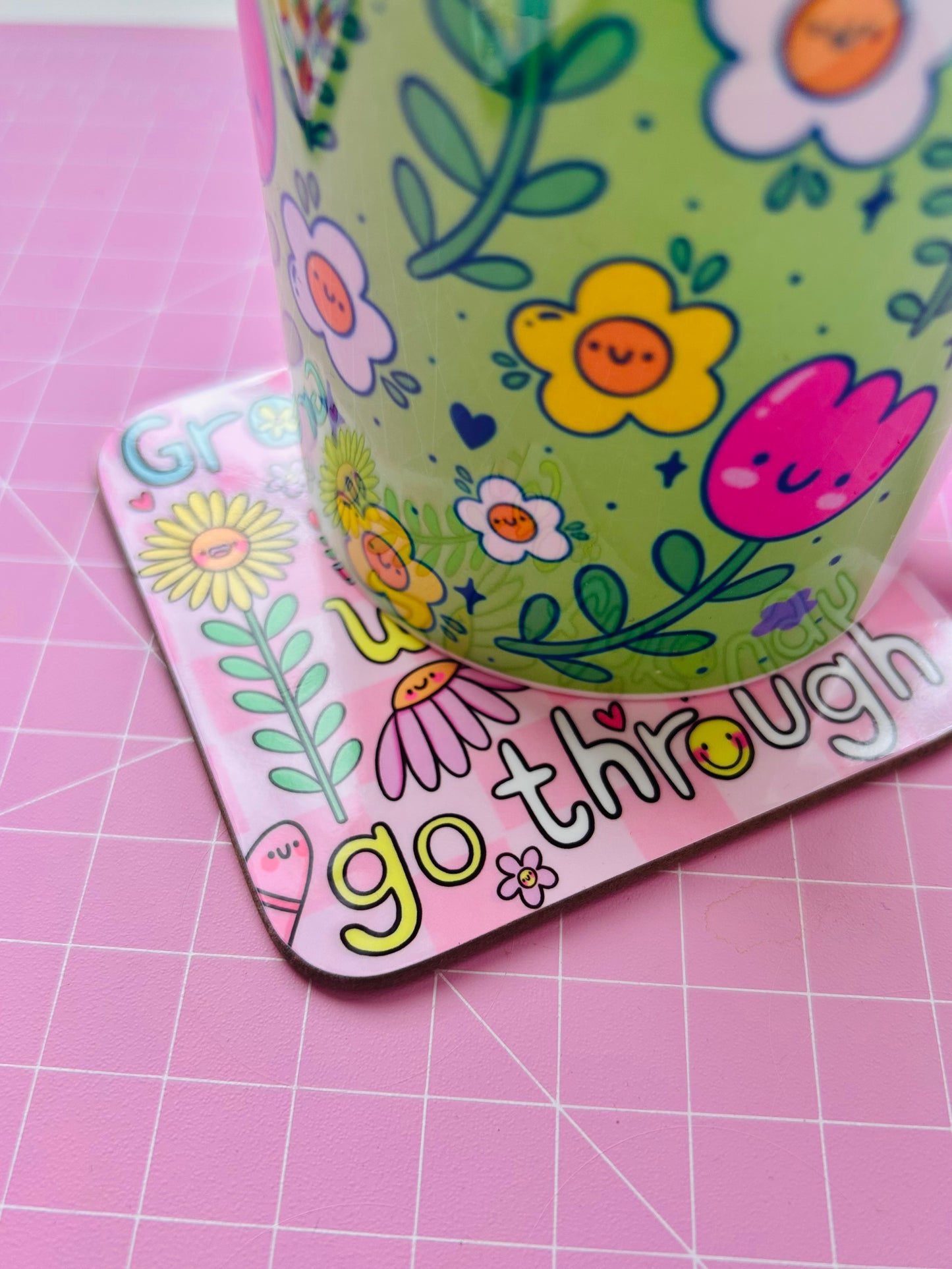 Grow Through What You Go Through - Drinks Coaster