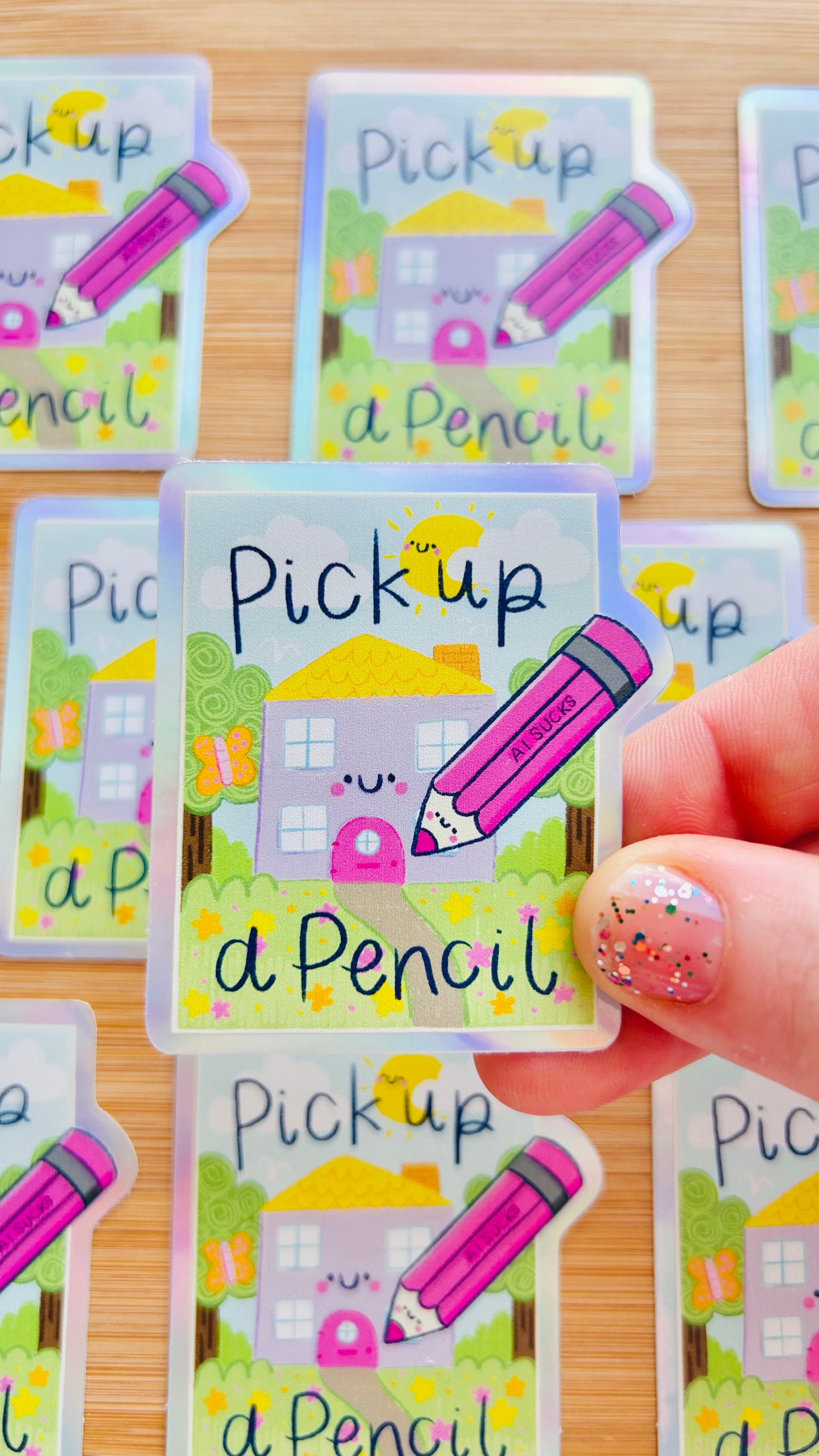 Pick Up A Pencil : AI Sucks - Rainbow Holographic Sticker