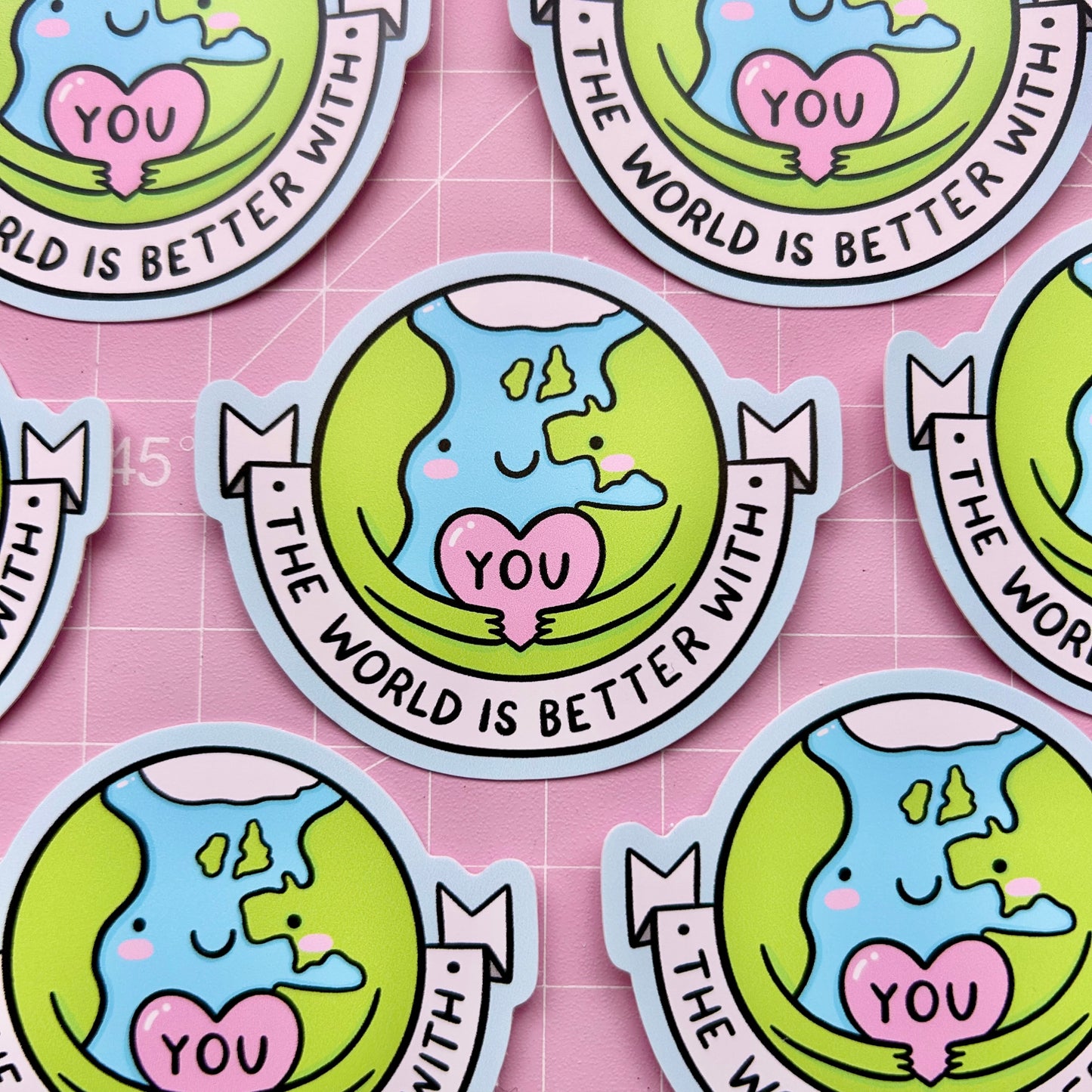The World Is Better With You - Vinyl Sticker