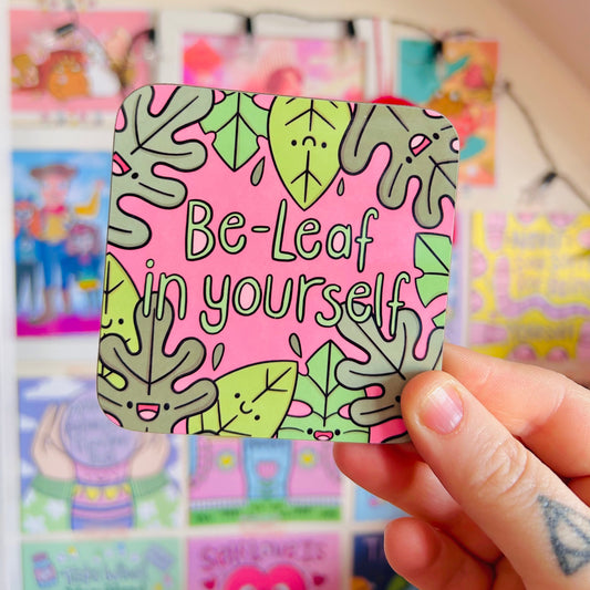 Be-Leaf In Yourself - Drinks Coaster