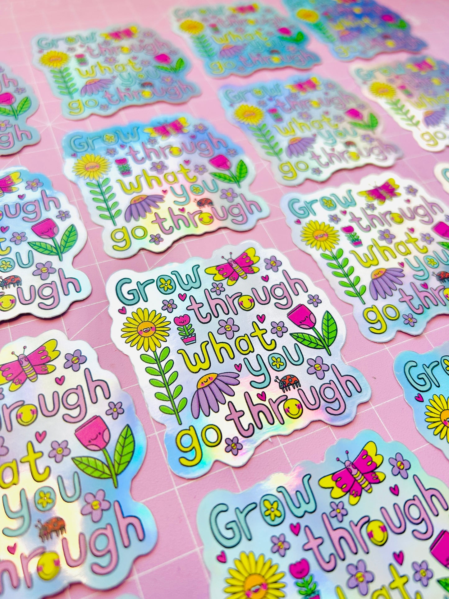 Grow Through What You Go Through - Holographic Sticker