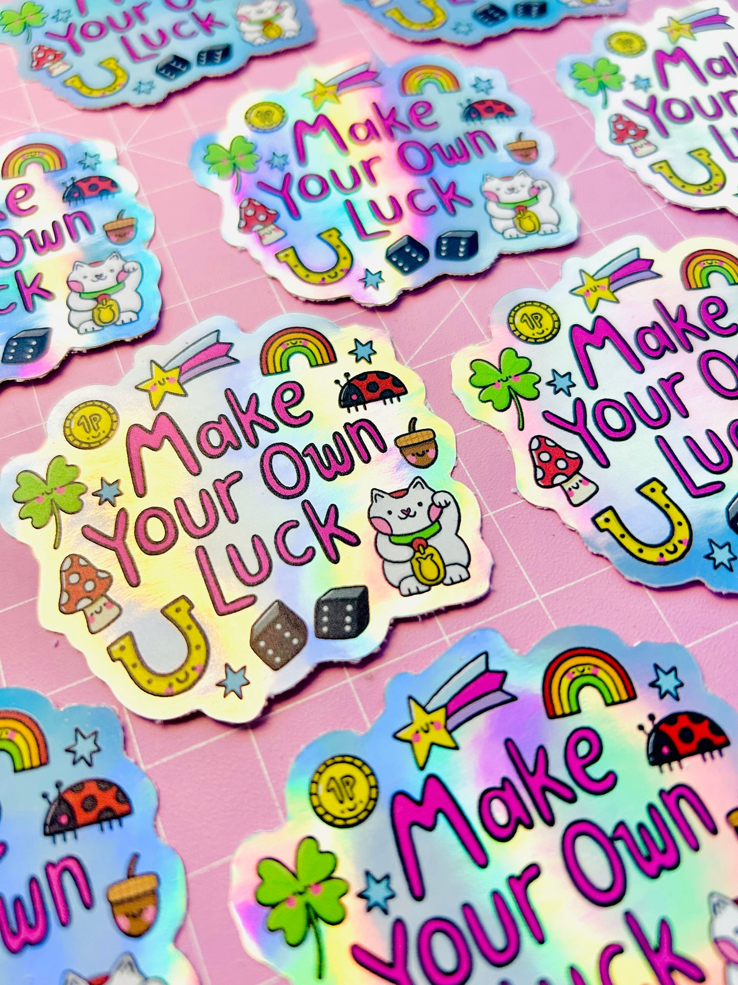 Make Your Own Luck - Holographic Sticker