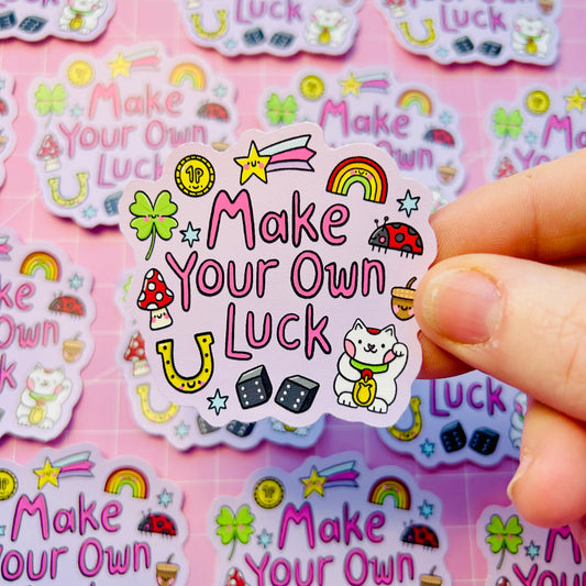 Make Your Own Luck - Vinyl Sticker