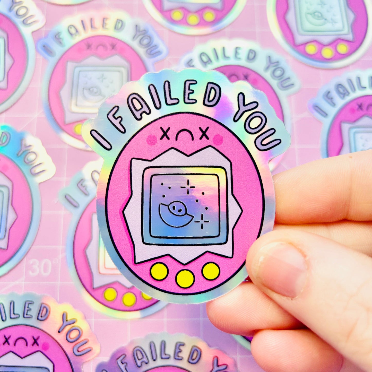 I Failed You Virtual Pet - Holographic Sticker