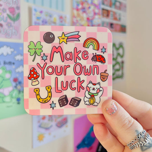 Make Your Own Luck - Drinks Coaster