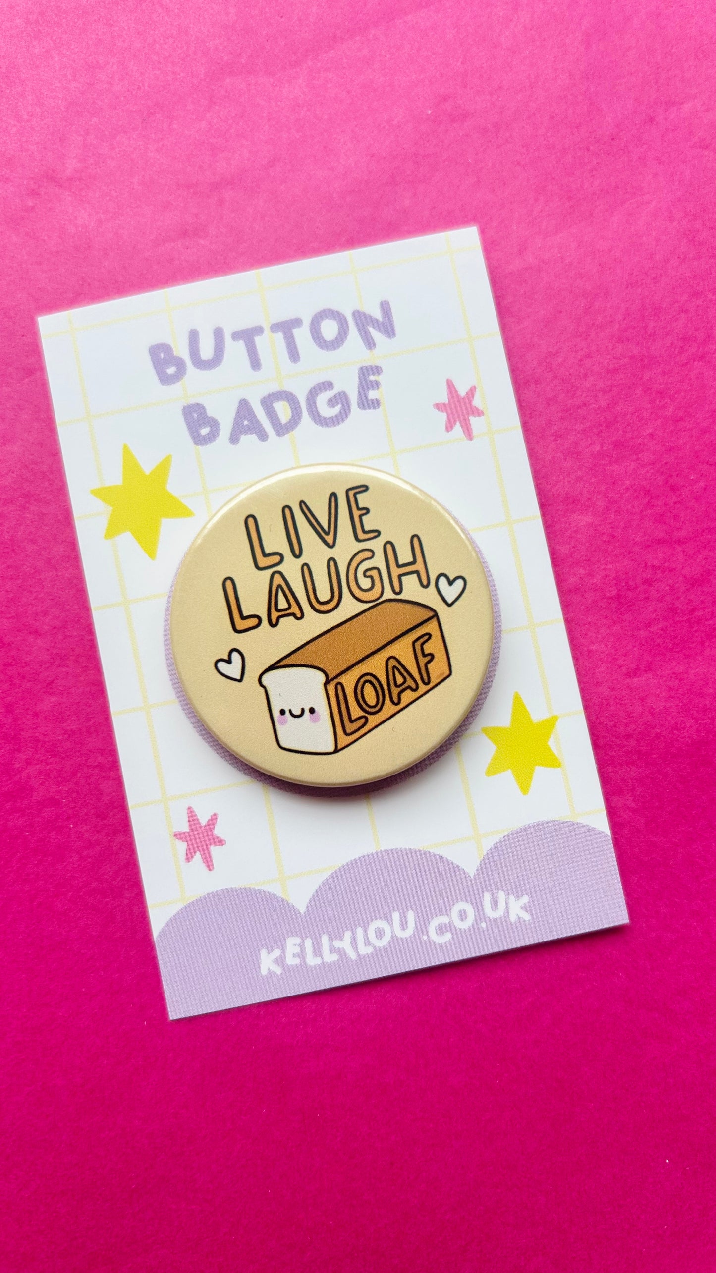 Live, Laugh, Loaf - Button Badge