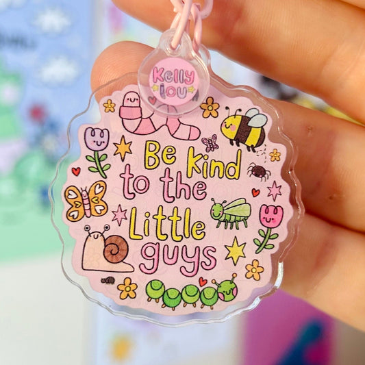 Be Kind To The Little Guys - Acrylic Keyring