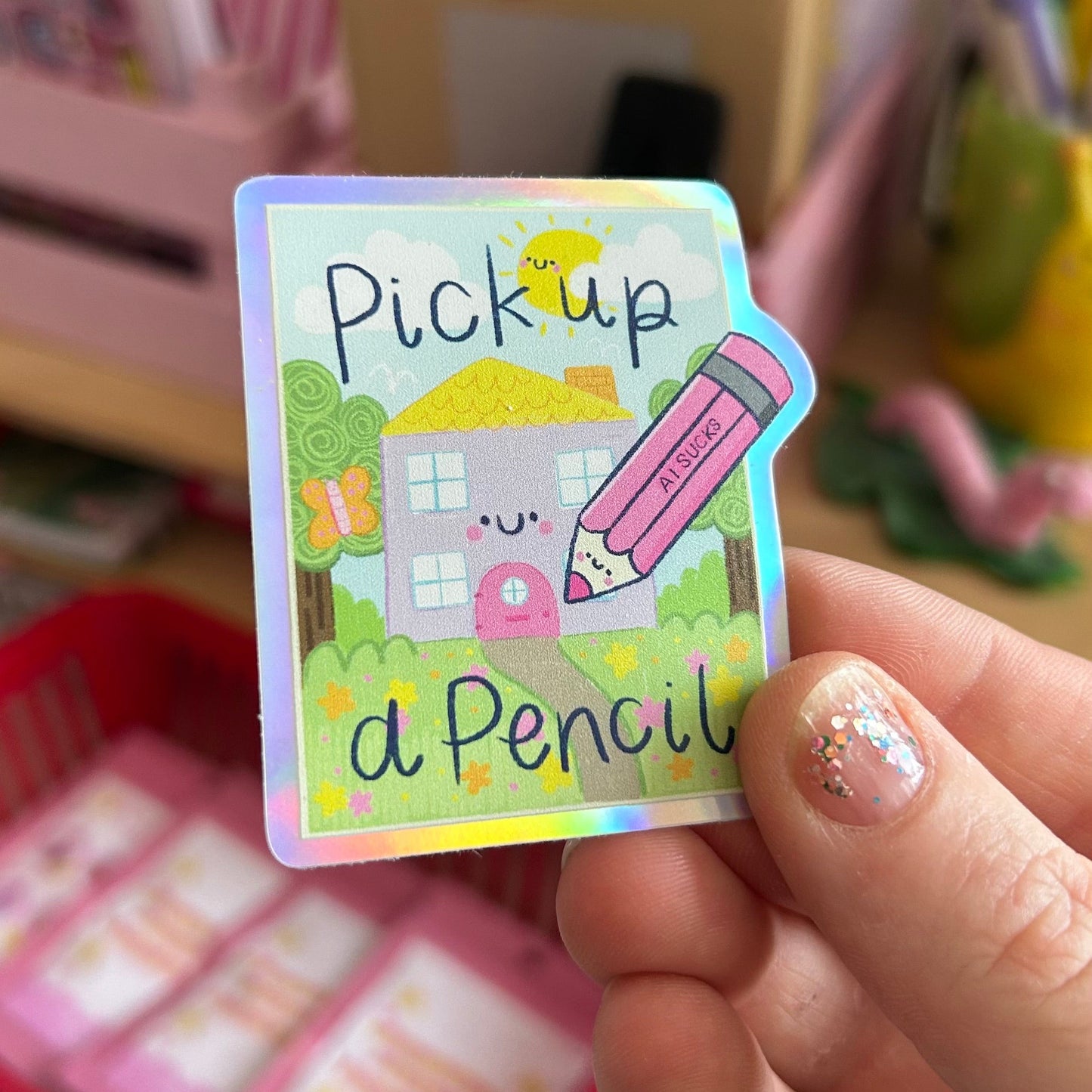 Pick Up A Pencil : AI Sucks - Rainbow Holographic Sticker
