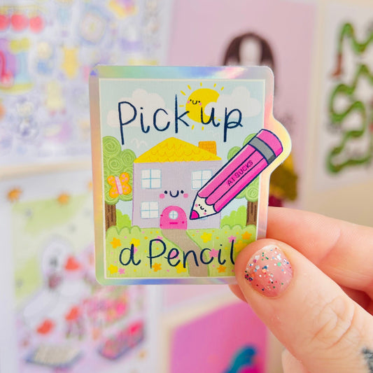 Pick Up A Pencil : AI Sucks - Rainbow Holographic Sticker