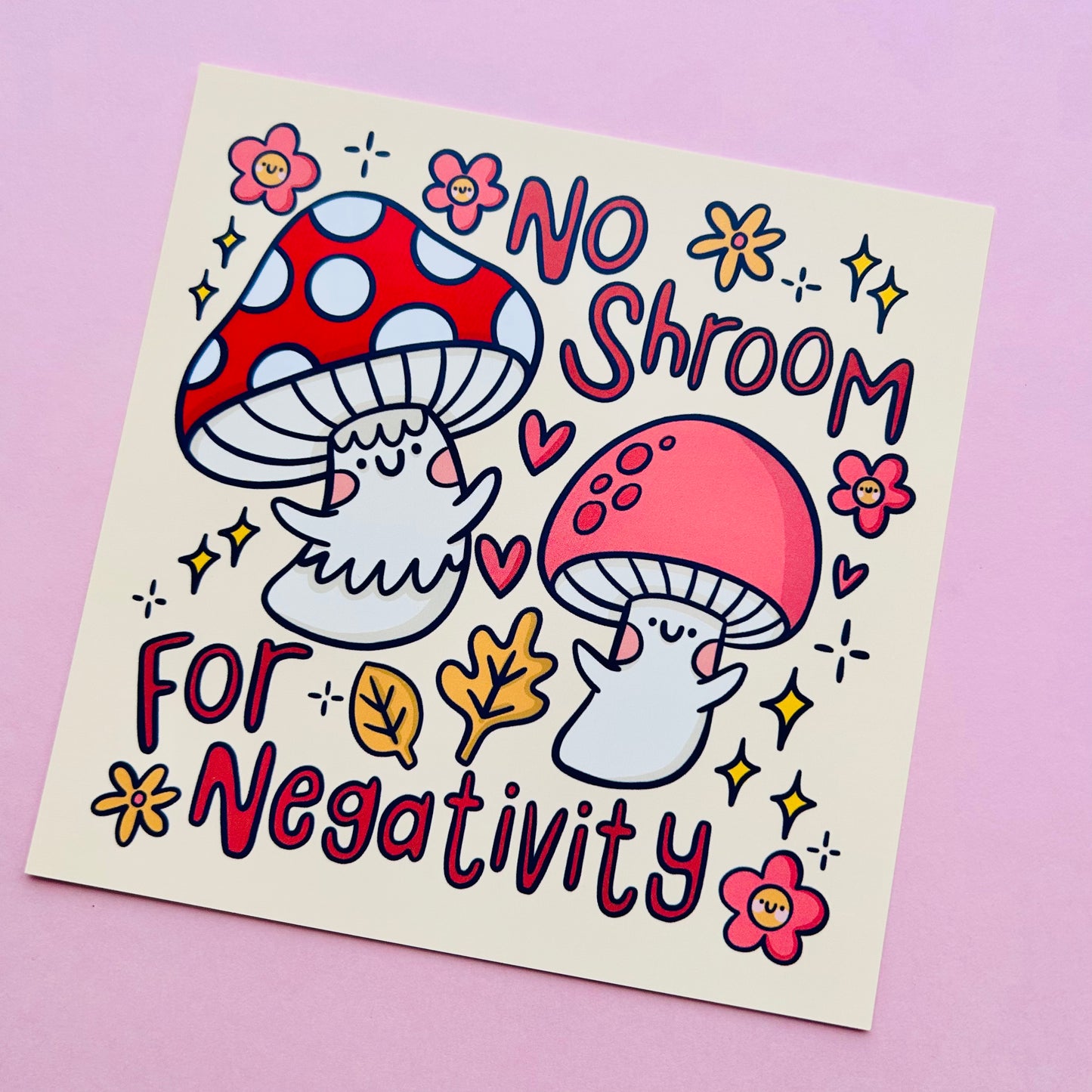 No Shroom For Negativity - Square Print