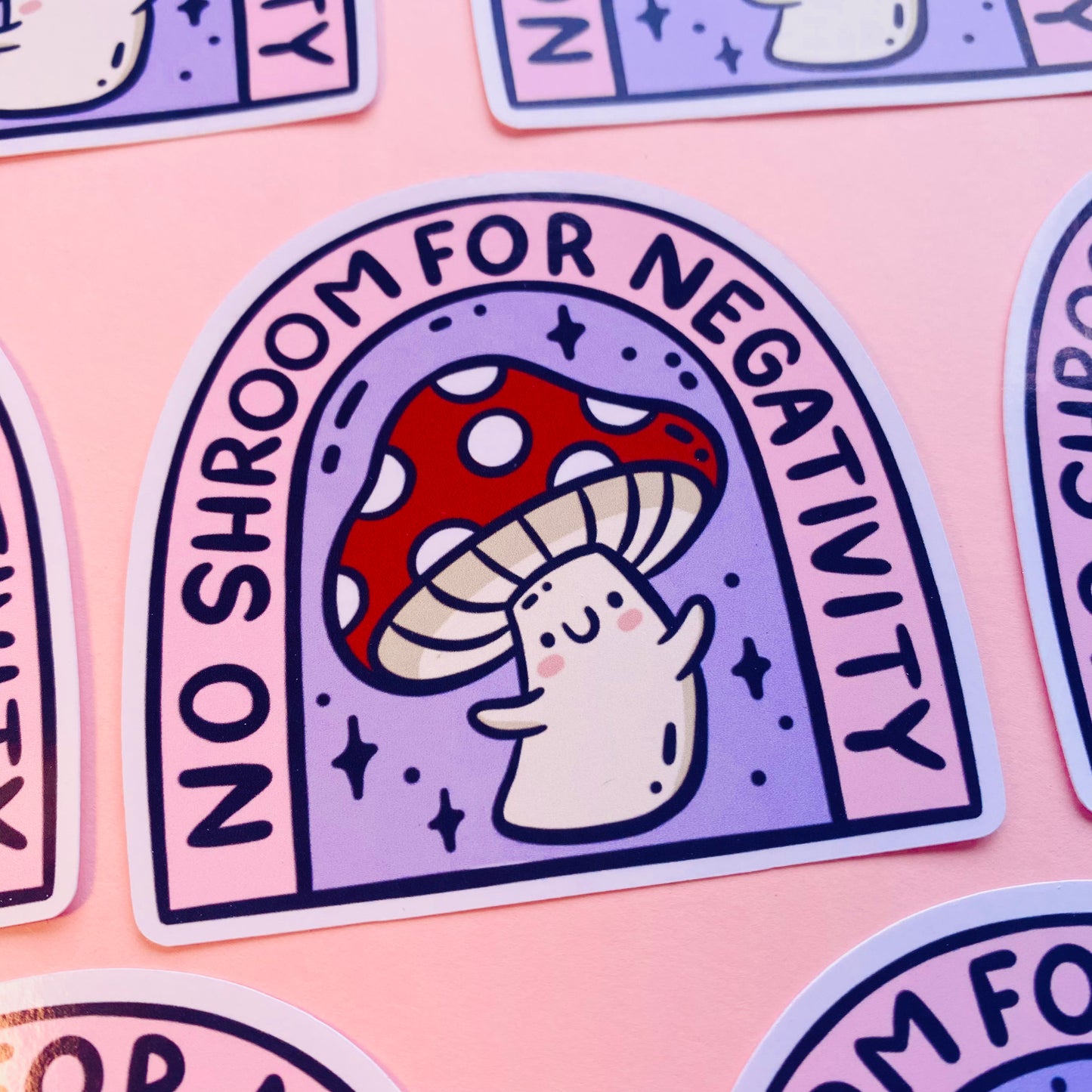 No Shroom For Negativity Sticker